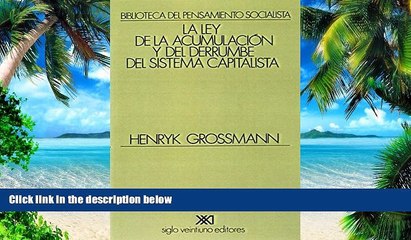 Must Have PDF  Ley de la acumulacion y del derrumbe del sistema capitalista (Spanish Edition)