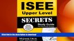 FAVORIT BOOK ISEE Upper Level Secrets Study Guide: ISEE Test Review for the Independent School