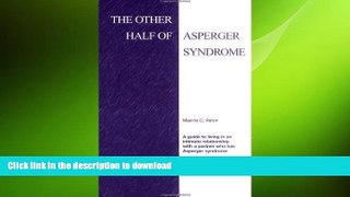 READ BOOK  The Other Half of Asperger Syndrome: A guide to an Intimate Relationship with a