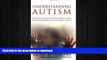 FAVORITE BOOK  Understanding Autism: Useful Information for Dealing with Autism from Parents Who