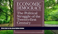 Big Deals  Economic Democracy: The Political Struggle of the 21st Century  Free Full Read Most