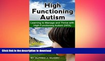 FAVORITE BOOK  High Functioning Autism: Learning to Manage and Thrive with High-Functioning