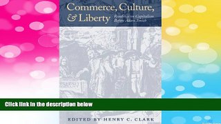 Must Have  Commerce, Culture, and Liberty: Readings on Capitalism Before Adam Smith  READ Ebook