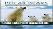 [PDF] Polar Bears: A Complete Guide to Their Biology and Behavior Popular Online