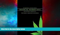 Must Have  Starting your own Medical Marijuana Deliver Service: The Mobile Caregiver s Handbook