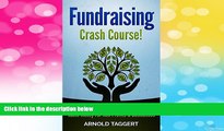 Full [PDF] Downlaod  Fundraising: Crash Course! Fundraising Ideas   Strategies To Raise Money For