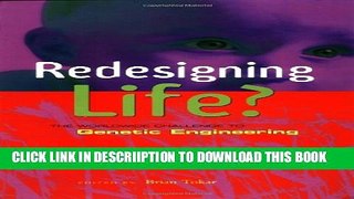 [PDF] Redesigning Life?: The Worldwide Challenge to Genetic Engineering Popular Colection