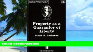 Big Deals  Property As a Guarantor of Liberty (Shaftesbury Papers)  Best Seller Books Most Wanted