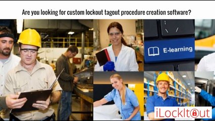 Looking For Custom lockout Tagout Procedure Creation Software- Ilockitout.com