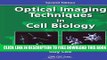 New Book Optical Imaging Techniques in Cell Biology, Second Edition