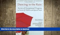 EBOOK ONLINE  Dancing in the Rain: Stories of Exceptional Progress by Parents of Children with