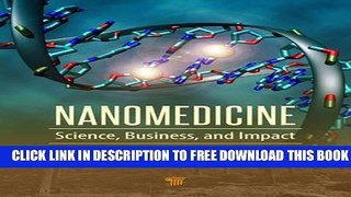 New Book Nanomedicine: Science, Business, and Impact
