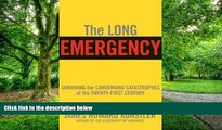 Big Deals  The Long Emergency: Surviving the End of Oil, Climate Change, and Other Converging