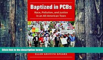 Big Deals  Baptized in PCBs: Race, Pollution, and Justice in an All-American Town (New Directions