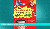 FAVORITE BOOK  The Survival Guide For Kids With Add Or Adhd (Turtleback School   Library Binding