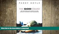 FAVORITE BOOK  The God Squad: The Bestselling Story of One Child s Triumph Over Adversity FULL