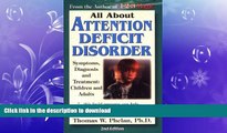 FAVORITE BOOK  All About Attention Deficit Disorder: Symptoms, Diagnosis, and Treatment: Children