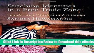 [PDF] Stitching Identities in a Free Trade Zone: Gender and Politics in Sri Lanka (Contemporary
