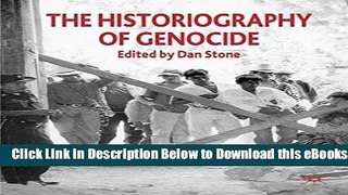[Download] The Historiography of Genocide Online Ebook
