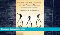 Big Deals  Guano and the Opening of the Pacific World: A Global Ecological History (Studies in