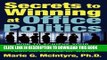 [PDF] Secrets to Winning at Office Politics: How to Achieve Your Goals and Increase Your Influence