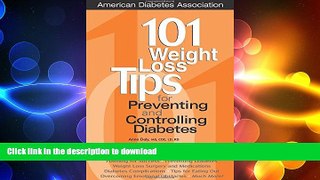 EBOOK ONLINE  101 Weight Loss Tips for Preventing and Controlling  Diabetes  BOOK ONLINE