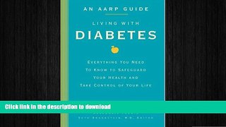 READ BOOK  An AARPÂ® Guide: Living with Diabetes: Everything You Need to Know to Safeguard Your