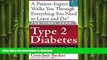 FAVORITE BOOK  The First Year: Type 2 Diabetes: An Essential Guide for the Newly Diagnosed (First