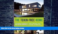 Big Deals  The Toxin-Free Home: A Guide to Maintaining a Clean, Eco-Friendly, and Healthy Home