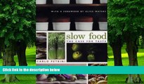 Big Deals  Slow Food: The Case for Taste (Arts and Traditions of the Table: Perspectives on