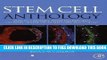 New Book Stem Cell Anthology: From Stem Cell Biology, Tissue Engineering, Cloning, Regenerative