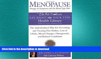 READ BOOK  Menopause: Manage Its Symptoms with the Blood Type Diet: The Individualized Plan for
