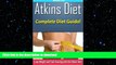 FAVORITE BOOK  Atkins Diet: Complete Atkins Diet Guide to Losing Weight and Feeling Amazing!
