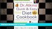 FAVORITE BOOK  Dr. Atkins  Quick   Easy New Diet Cookbook: Companion to Dr. Atkins  New Diet