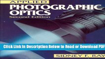 [Get] Applied Photographic Optics: Lenses and Optical Systems for Photography, Film, Video and
