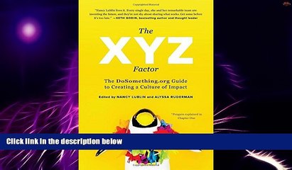 Big Deals  The XYZ Factor: The DoSomething.org Guide to Creating a Culture of Impact  Best Seller