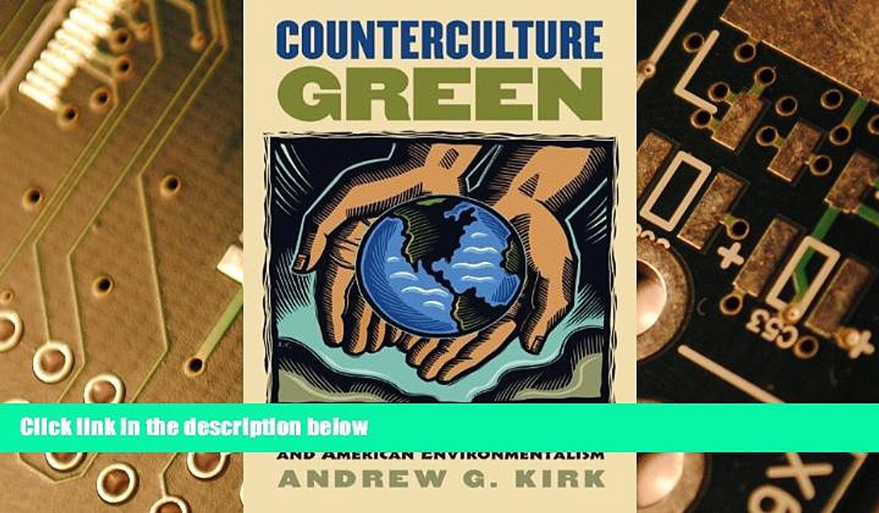 Big Deals  Counterculture Green: The Whole Earth Catalog and American Environmentalism (Culture