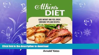 FAVORITE BOOK  Atkins Diet: Lose Weight and Feel Great, Contains Tips and Recipes: Diets,