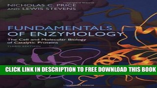 Collection Book Fundamentals of Enzymology: The Cell and Molecular Biology of Catalytic Proteins