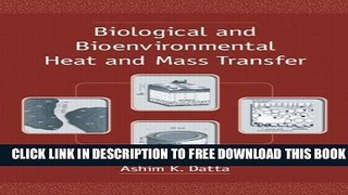 Collection Book Biological and Bioenvironmental Heat and Mass Transfer (Food Science and Technology)