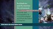Big Deals  Institutions and Economic Development: Growth and Governance in Less-Developed and