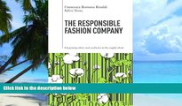 Big Deals  The Responsible Fashion Company: Integrating Ethics and Aesthetics in the Supply Chain