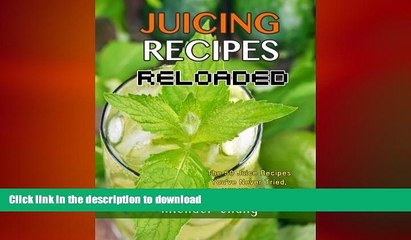 READ  Juicing Recipes Reloaded: The 50 Juice Recipes That You?ve Never Tried, But Will Wish You