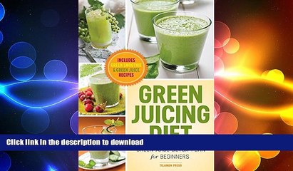 READ  Green Juicing Diet: Green Juice Detox Plan for Beginners-Includes Green Smoothies and Green
