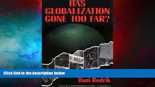 Full [PDF] Downlaod  Has Globalization Gone Too Far?  READ Ebook Online Free