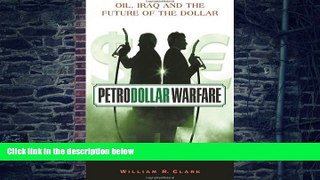 Big Deals  Petrodollar Warfare: Oil, Iraq and the Future of the Dollar  Best Seller Books Best
