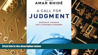 Big Deals  A Call for Judgment: Sensible Finance for a Dynamic Economy  Best Seller Books Most