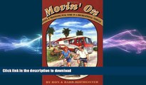 EBOOK ONLINE Movin  on: Living and Traveling Full-Time in a Recreational Vehicle FREE BOOK ONLINE