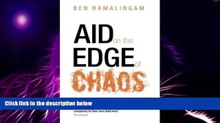 Big Deals  Aid on the Edge of Chaos: Rethinking International Cooperation in a Complex World  Best