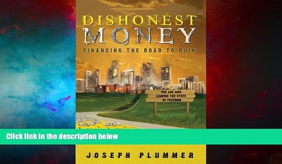 READ FREE FULL  Dishonest Money: Financing the Road to Ruin  READ Ebook Full Ebook Free